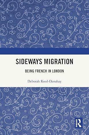 Sideways migration : being French in London