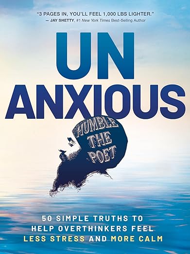 Unanxious : 50 simple truths to help overthinkers feel less stress and more calm