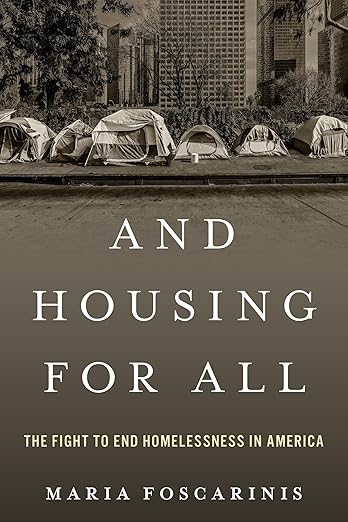 And housing for all : the fight to end homelessness in America