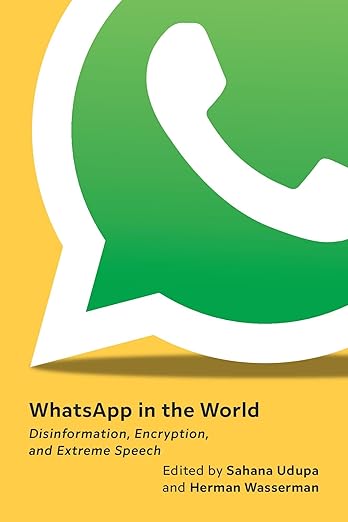 WhatsApp in the world : disinformation, encryption and extreme speech