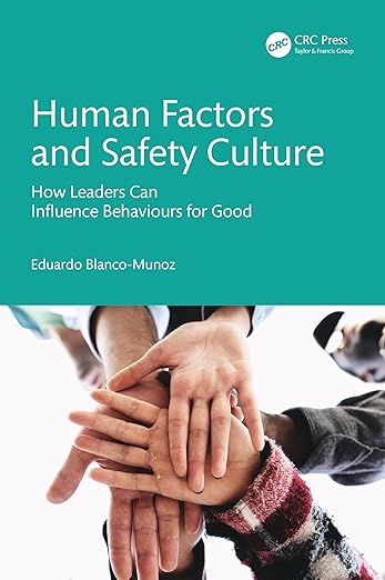 Human factors and safety culture : how leaders can influence behaviours for good