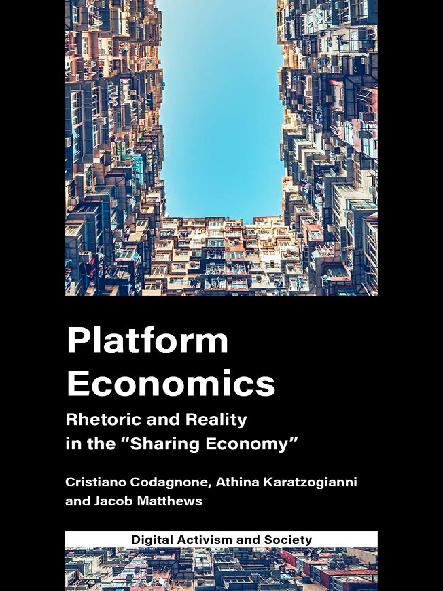 Platform economics : rhetoric and reality in the 'sharing economy'
