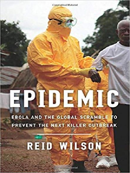 Epidemic : Ebola and the global race to prevent the next killer outbreak