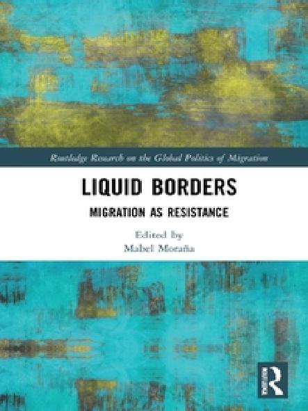 Liquid borders : migration as resistance