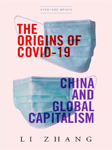 The origins of COVID-19 : China and global capitalism