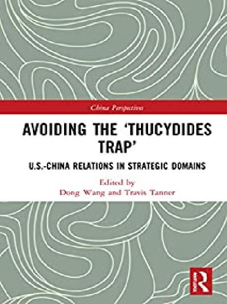Avoiding the 'Thucydides trap' : U.S.-China relations in strategic domains