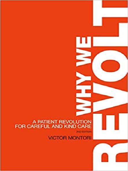 Why we revolt : a patient revolution for careful and kind care