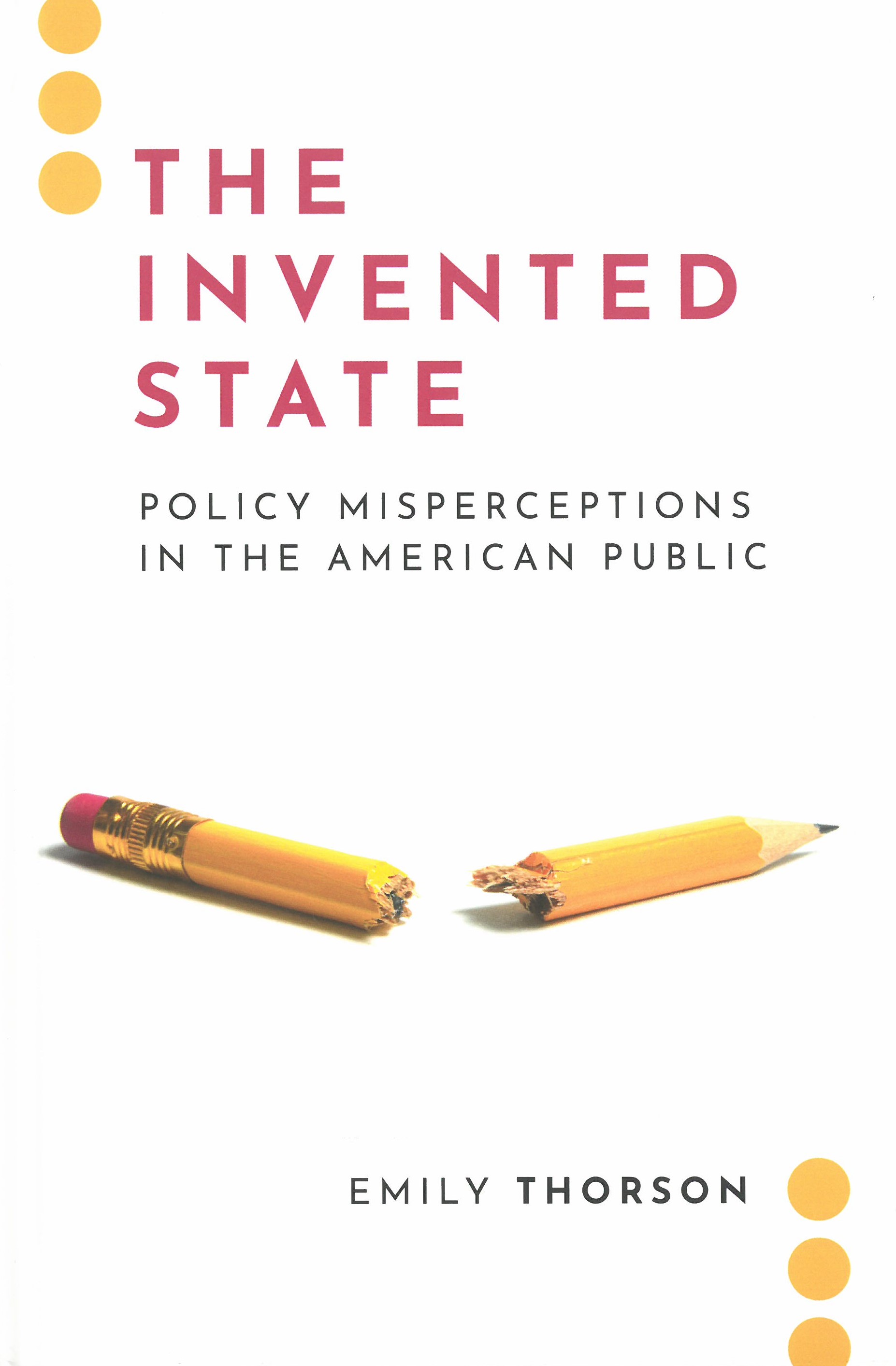 The invented state : policy misperceptions in the American public 