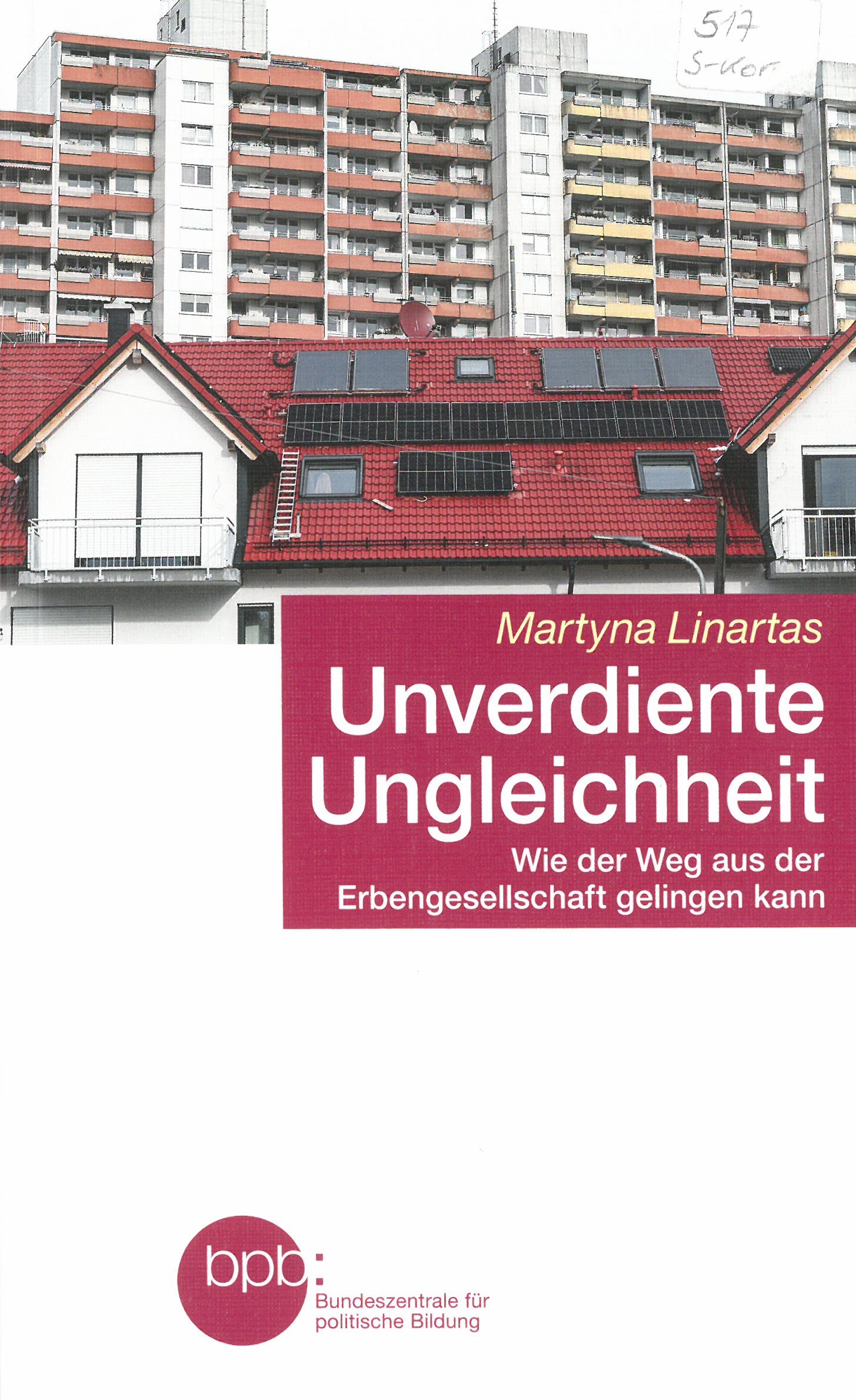 Unverdiente Ungleichheit : wie der Weg aus der Erbengesellschaft gelingen kann 